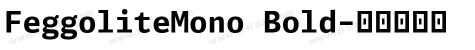FeggoliteMono Bold字体转换